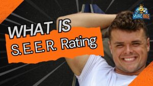 What is SEER rating? What does SEER Stand for. SEER Ratings in AC.